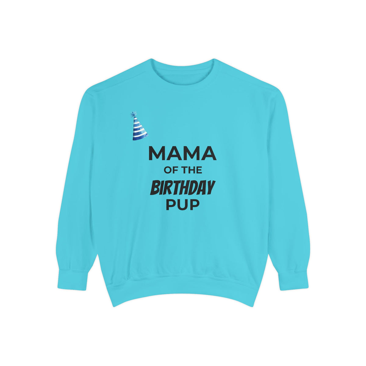 Customizable Mama of the Birthday Pup Sweatshirt