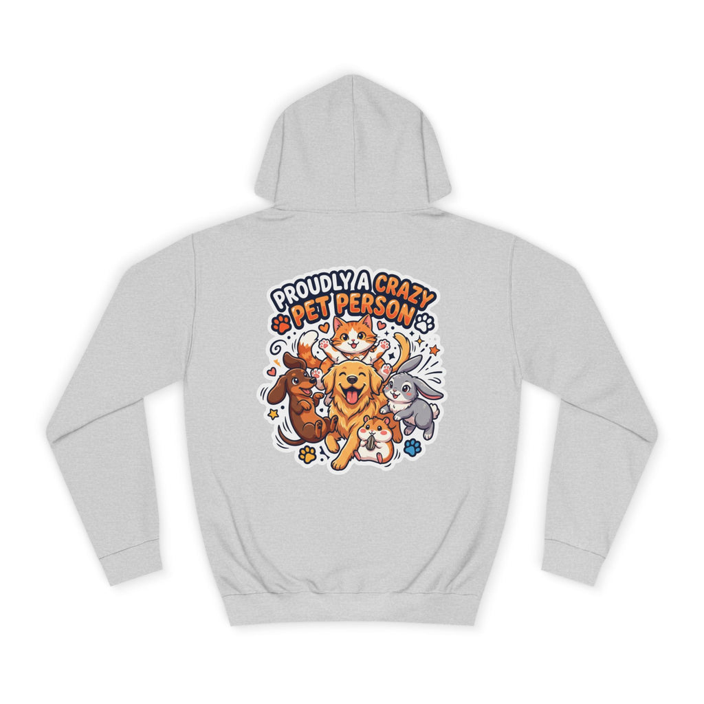 Proudly Crazy Pet Person Animal Lover Hoodie