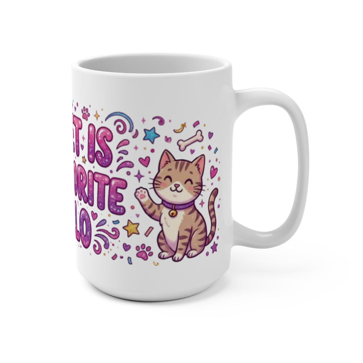 Ceramic Mug "My Pet Is My Favorite Hello" Cute Cat Gift