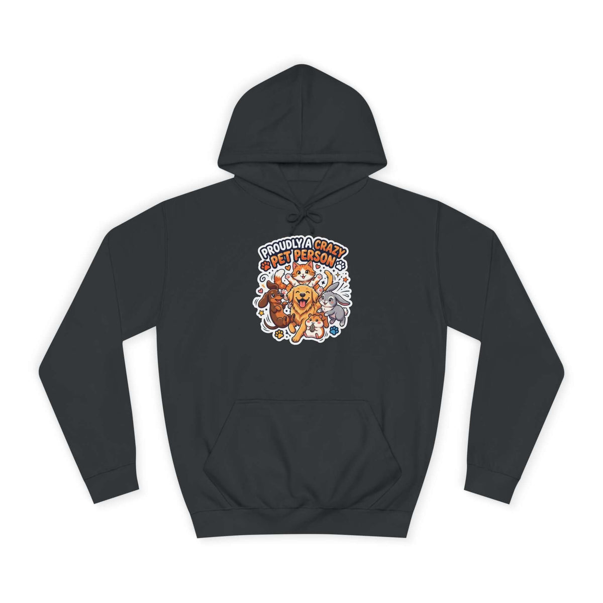 Proudly Crazy Pet Person Animal Lover Hoodie