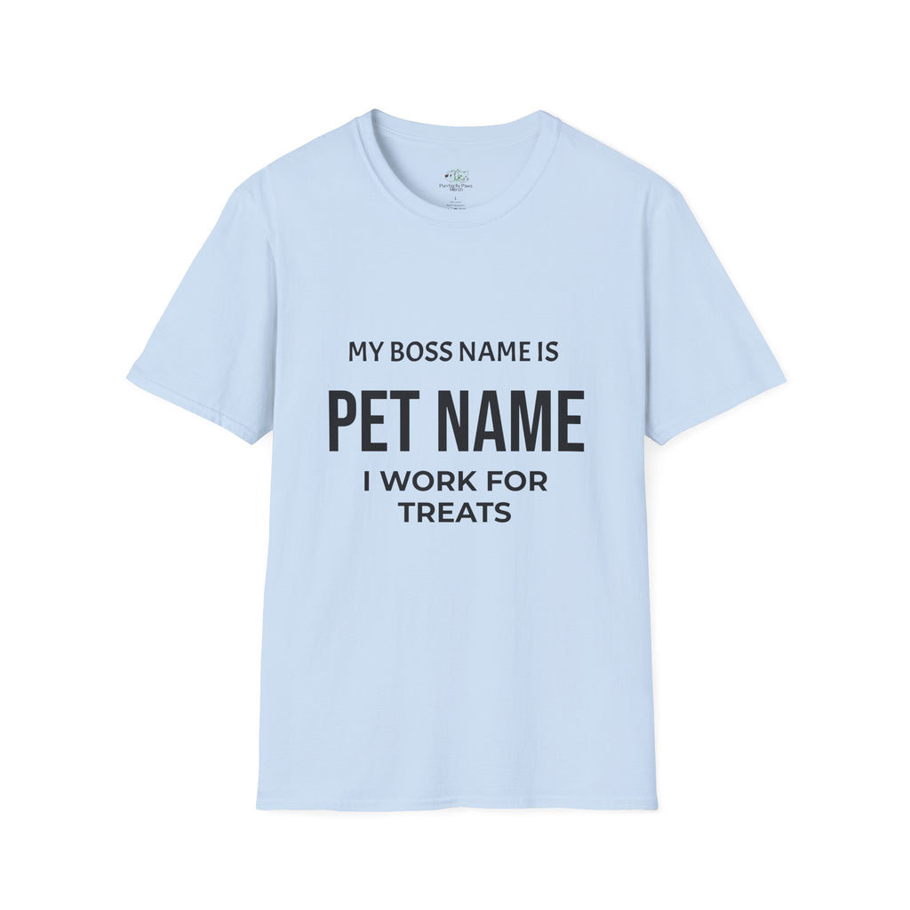 Customizable My Pet is My Boss UnisexT-Shirt