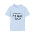 Customizable My Pet is My Boss UnisexT-Shirt