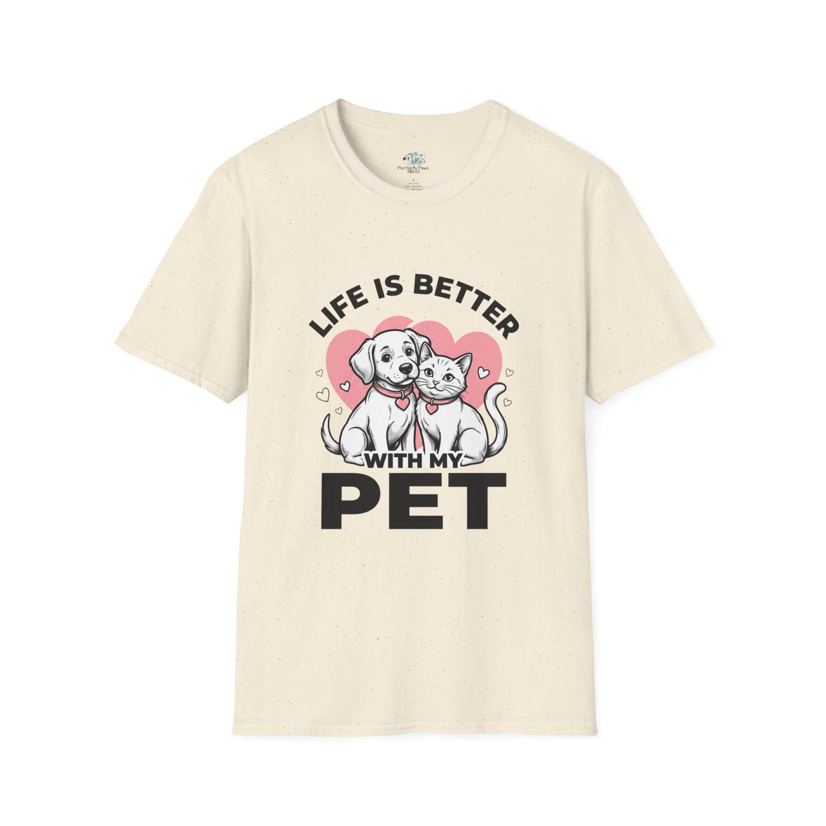 Pet T-Shirt "Life Is Better With My Pet" Cute Dog & Cat Tee