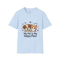My Pet Is My Happy Place T-Shirt Cute Dog & Cat Graphic Tee for Pet Lovers