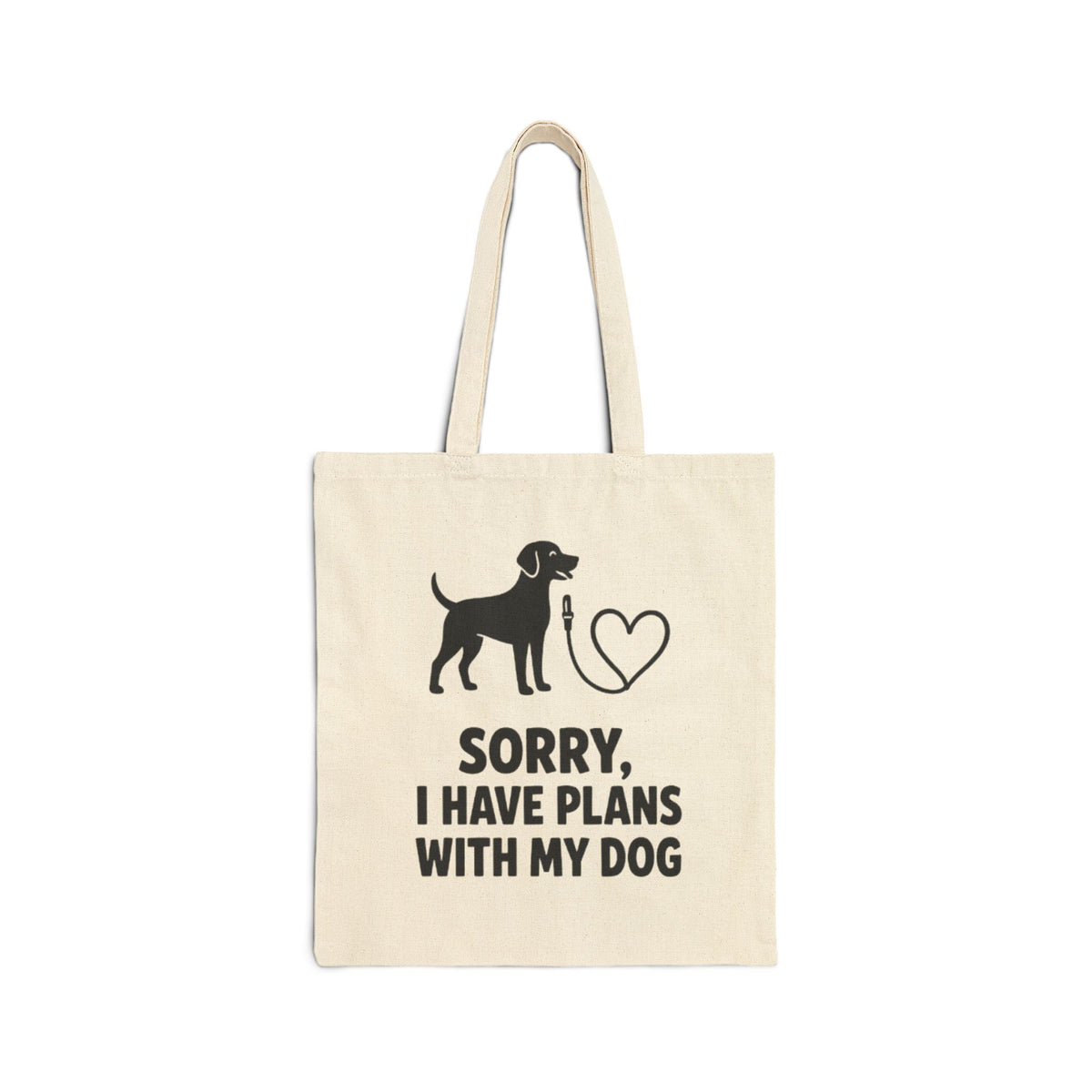 Sorry, I Have Plans With My Dog Tote Bag