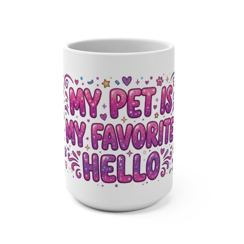 Ceramic Mug "My Pet Is My Favorite Hello" Cute Cat Gift