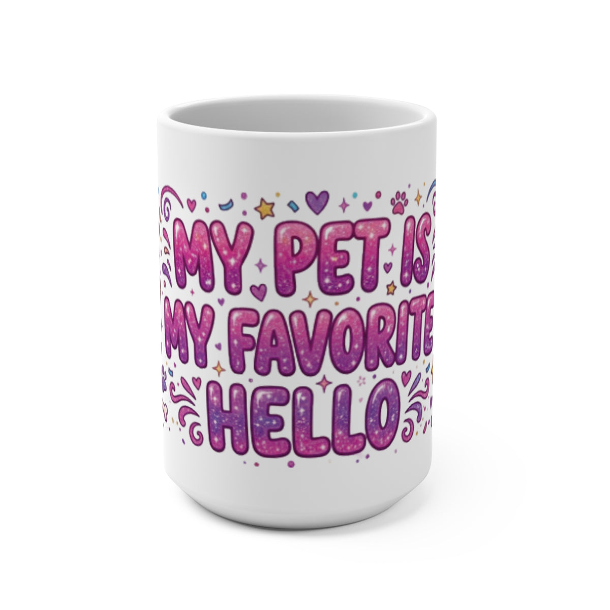 Ceramic Mug "My Pet Is My Favorite Hello" Cute Cat Gift