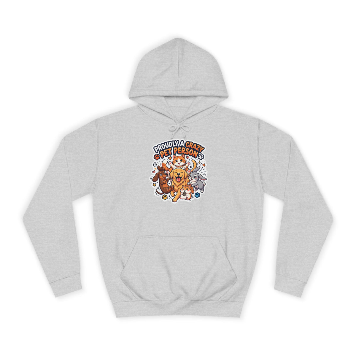 Proudly Crazy Pet Person Animal Lover Hoodie