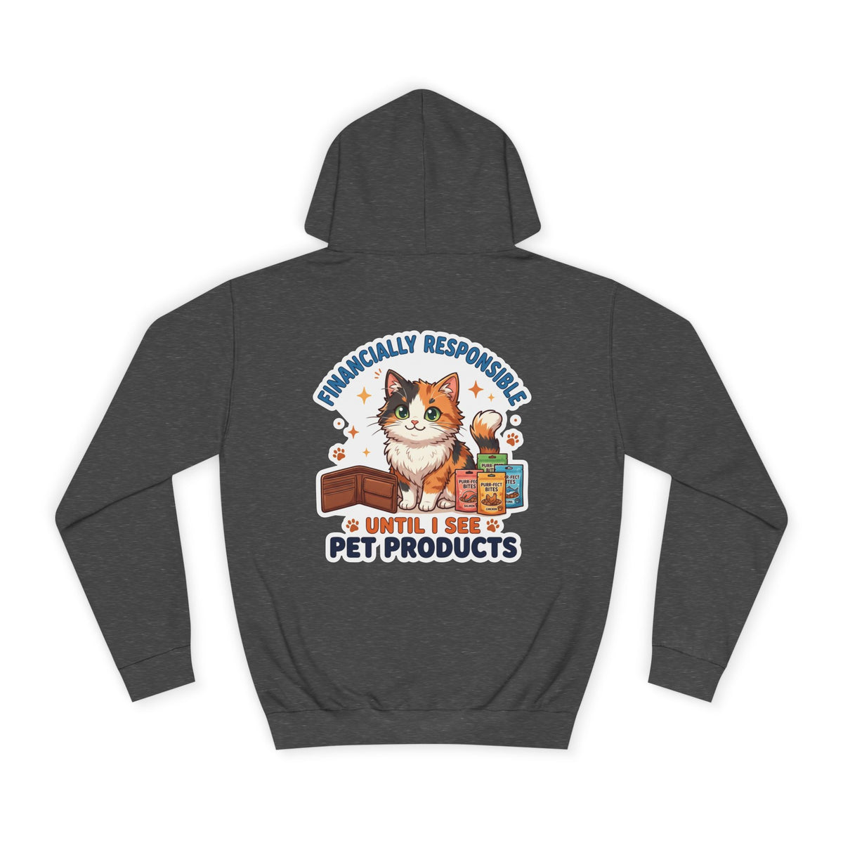 Pet Lover Hoodie — "Financially Responsible Until I See Pet Products" Cat Design