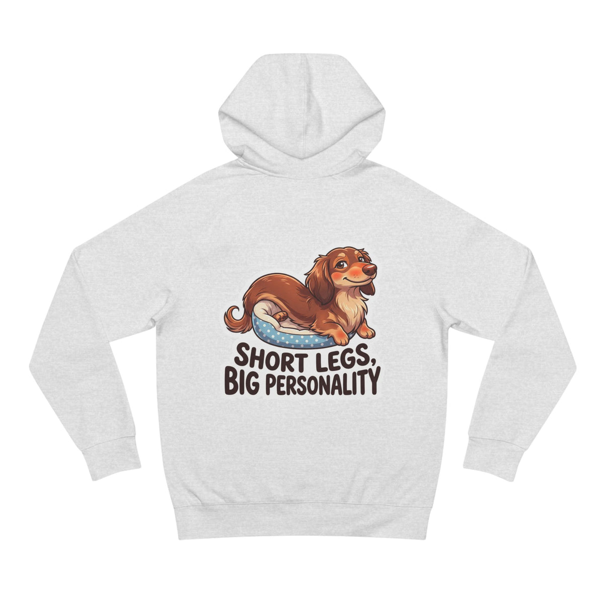 Dachshund Hoodie "Short Legs, Big Personality" Cute Sausage Dog Pullover