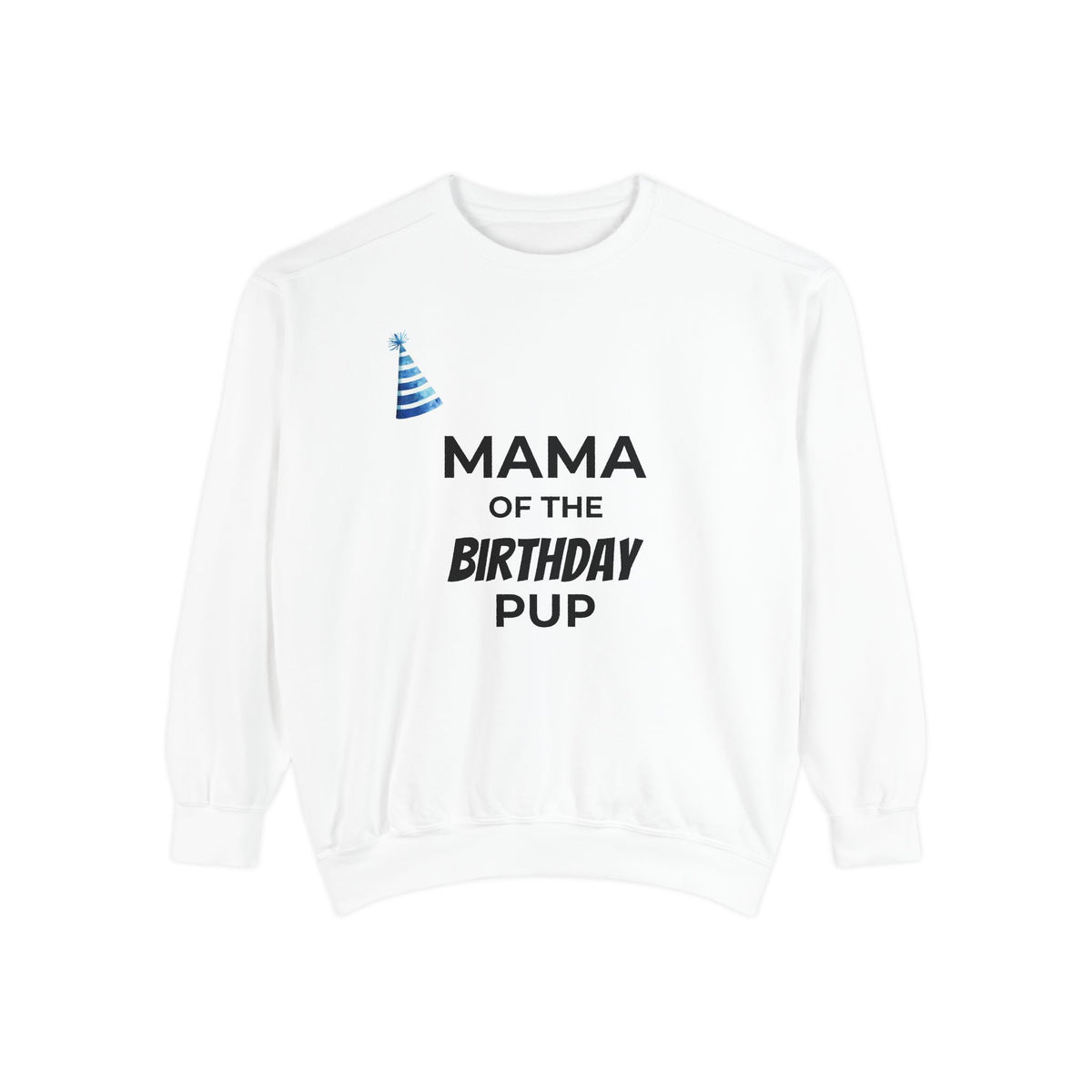 Customizable Mama of the Birthday Pup Sweatshirt