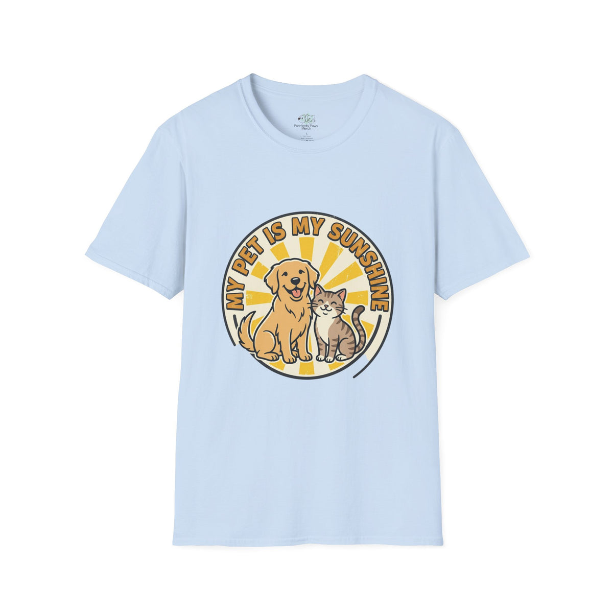 My Pet Is My Sunshine T-Shirt Cute Dog & Cat Graphic Tee