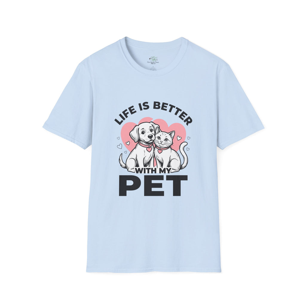 Pet T-Shirt "Life Is Better With My Pet" Cute Dog & Cat Tee