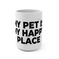 "My Pet Is My Happy Place" Cute Cat Coffee Cup