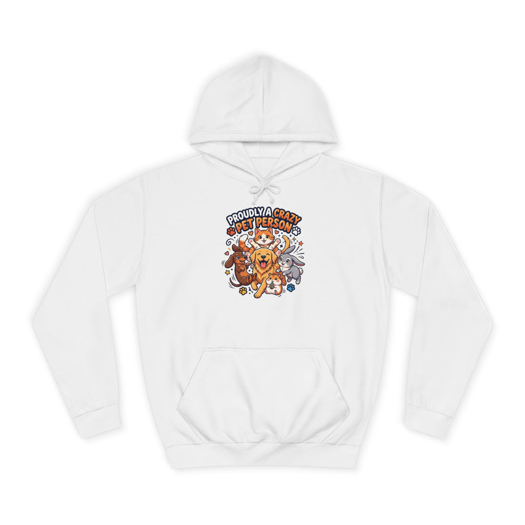 Proudly Crazy Pet Person Animal Lover Hoodie