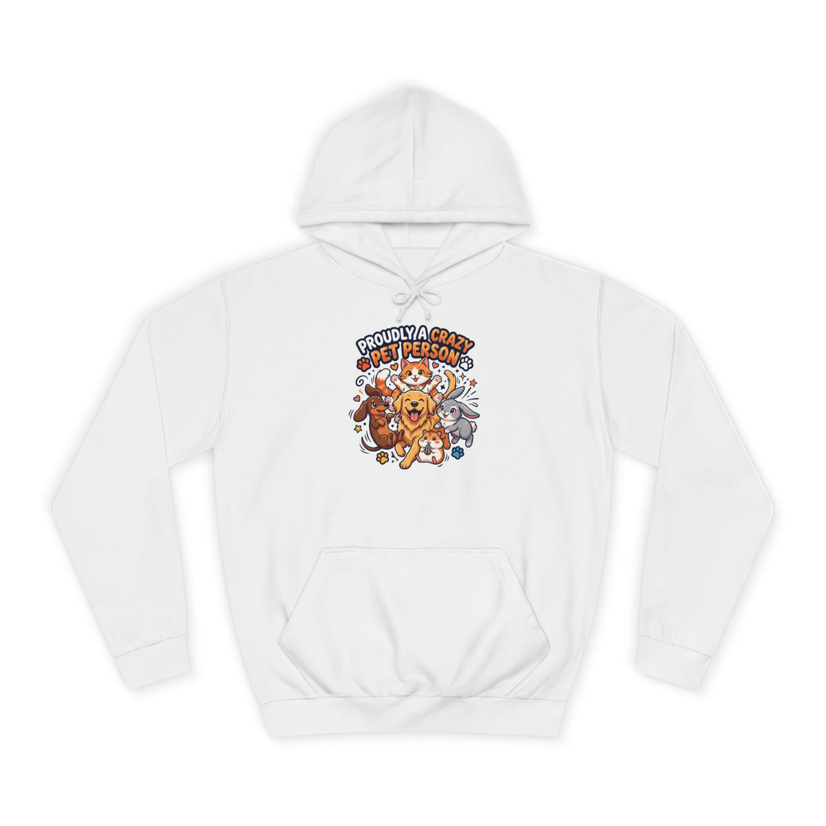 Proudly Crazy Pet Person Animal Lover Hoodie