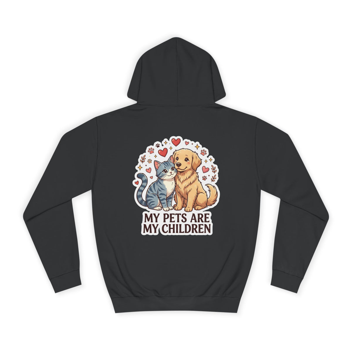 My Pets Are My Children Hoodie — Cute Dog & Cat Pet Parent College Hoodie