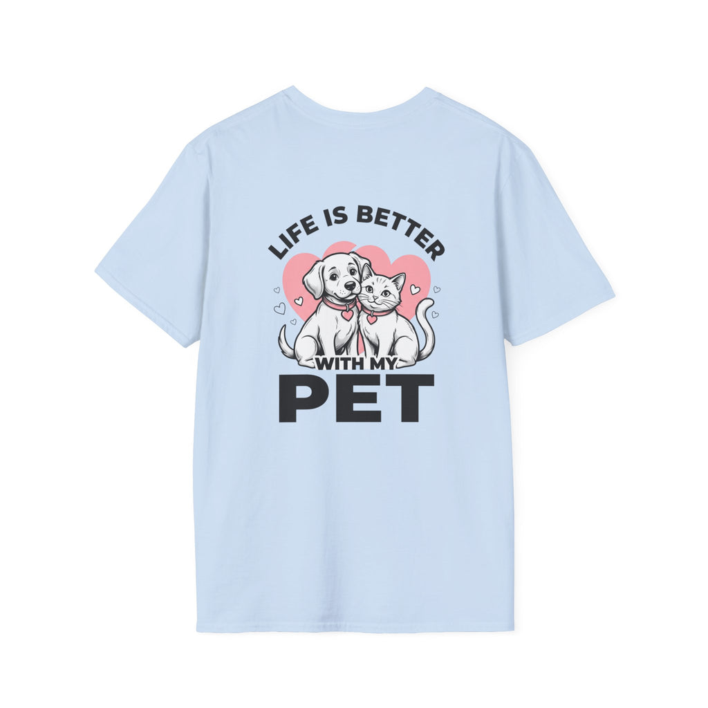 Pet T-Shirt "Life Is Better With My Pet" Cute Dog & Cat Tee