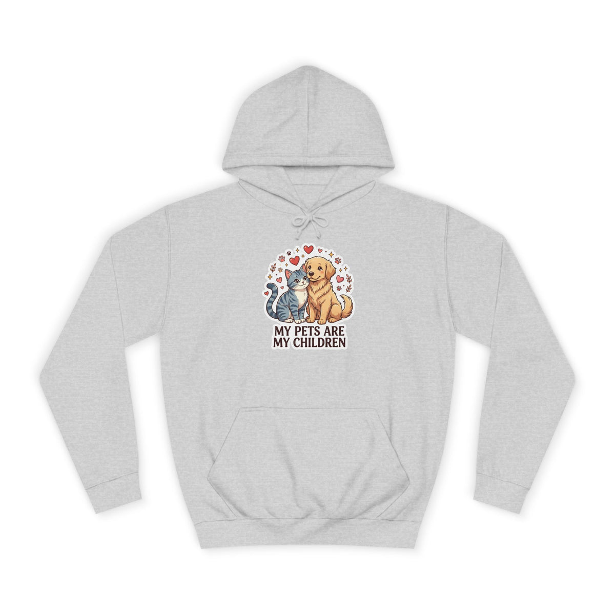 My Pets Are My Children Hoodie — Cute Dog & Cat Pet Parent College Hoodie