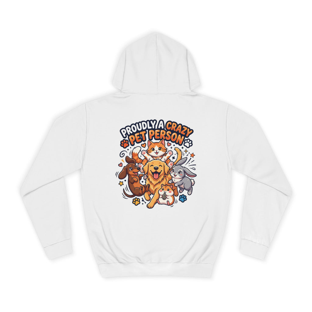 Proudly Crazy Pet Person Animal Lover Hoodie