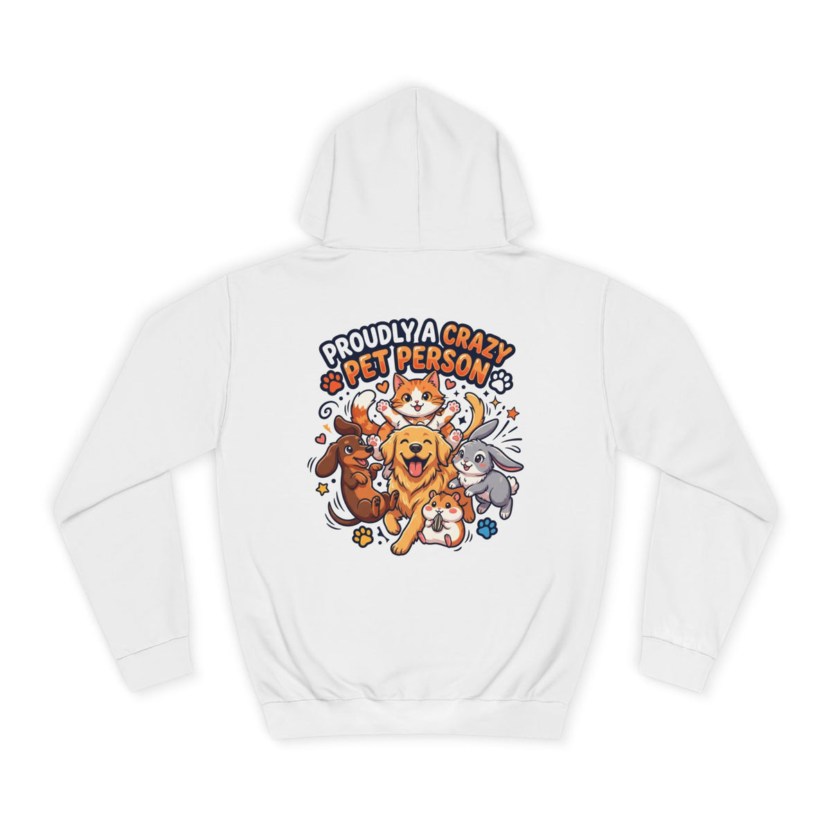 Proudly Crazy Pet Person Animal Lover Hoodie