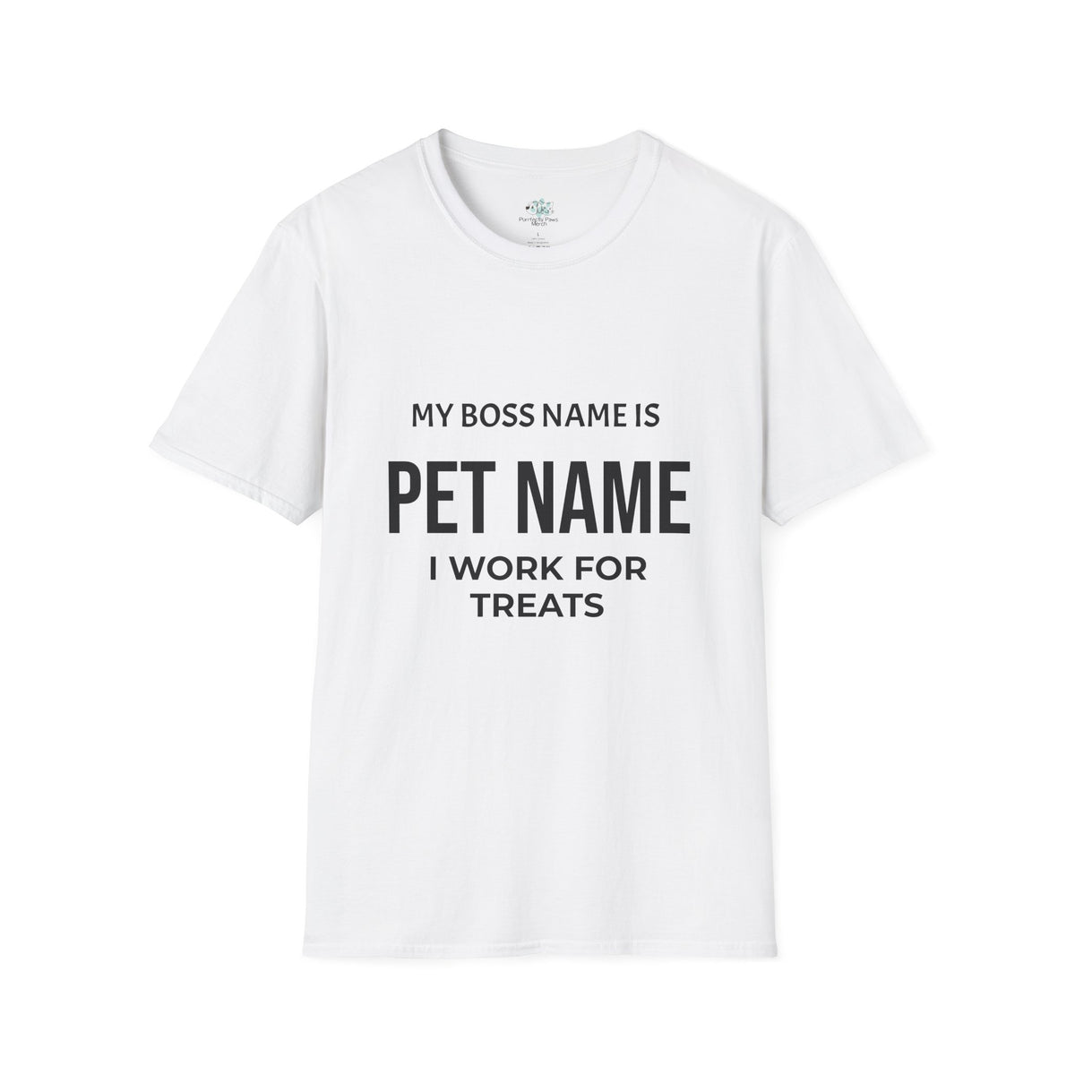 Customizable My Pet is My Boss UnisexT-Shirt