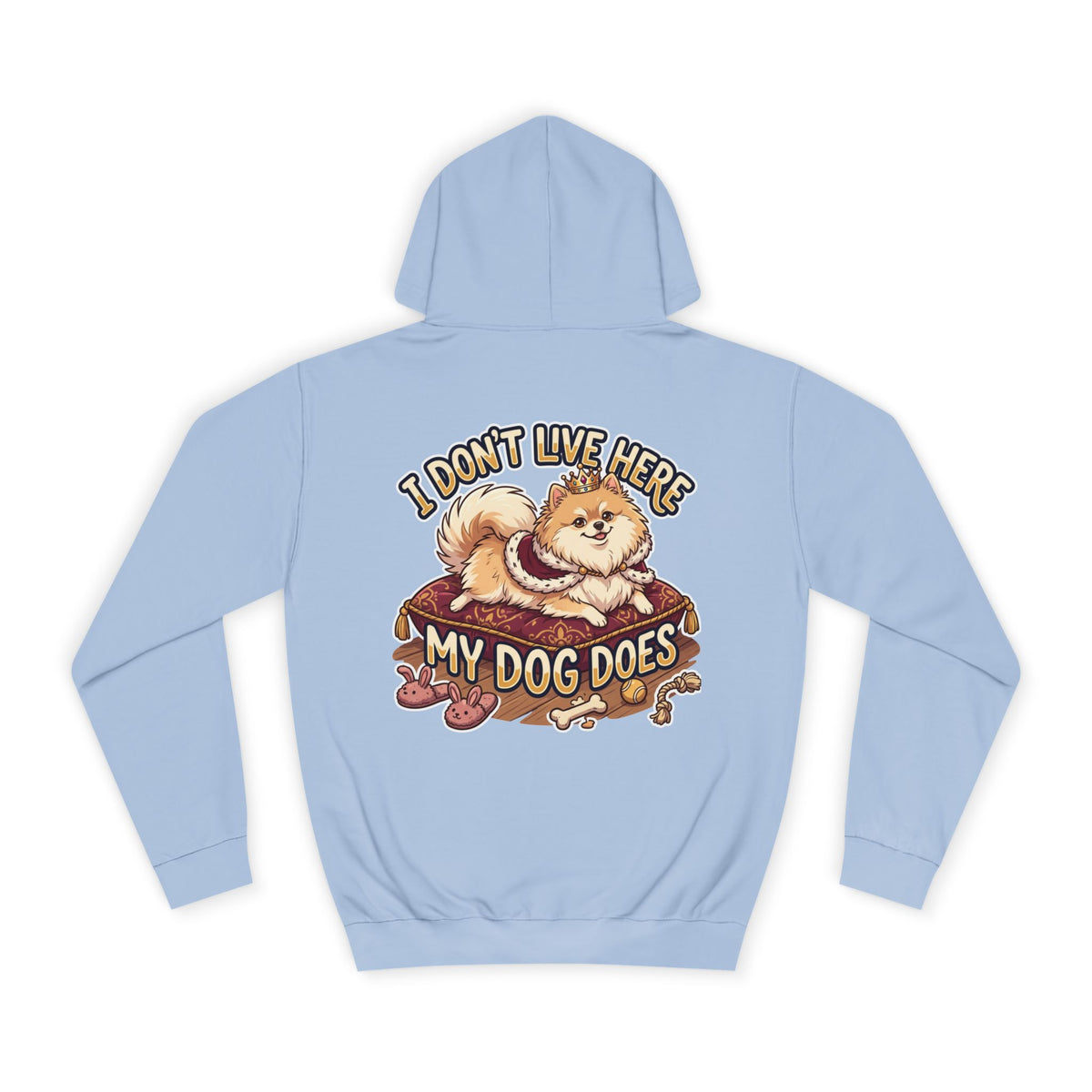 "I Don’t Live Here, My Dog Does" Cute Dog Lover Pullover