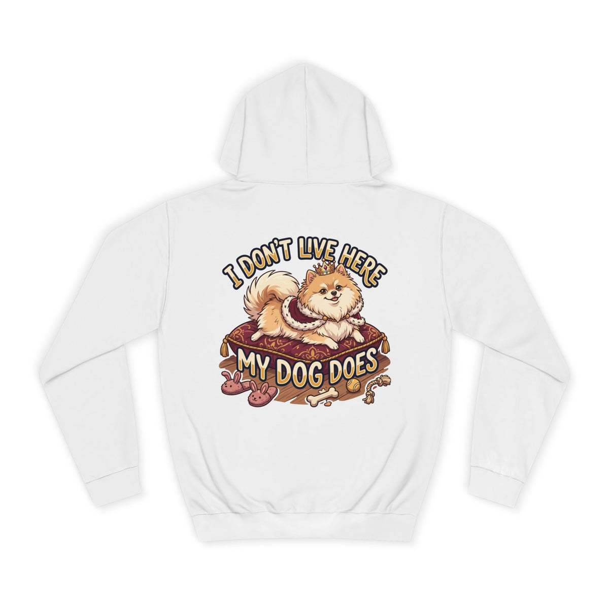 "I Don’t Live Here, My Dog Does" Cute Dog Lover Pullover