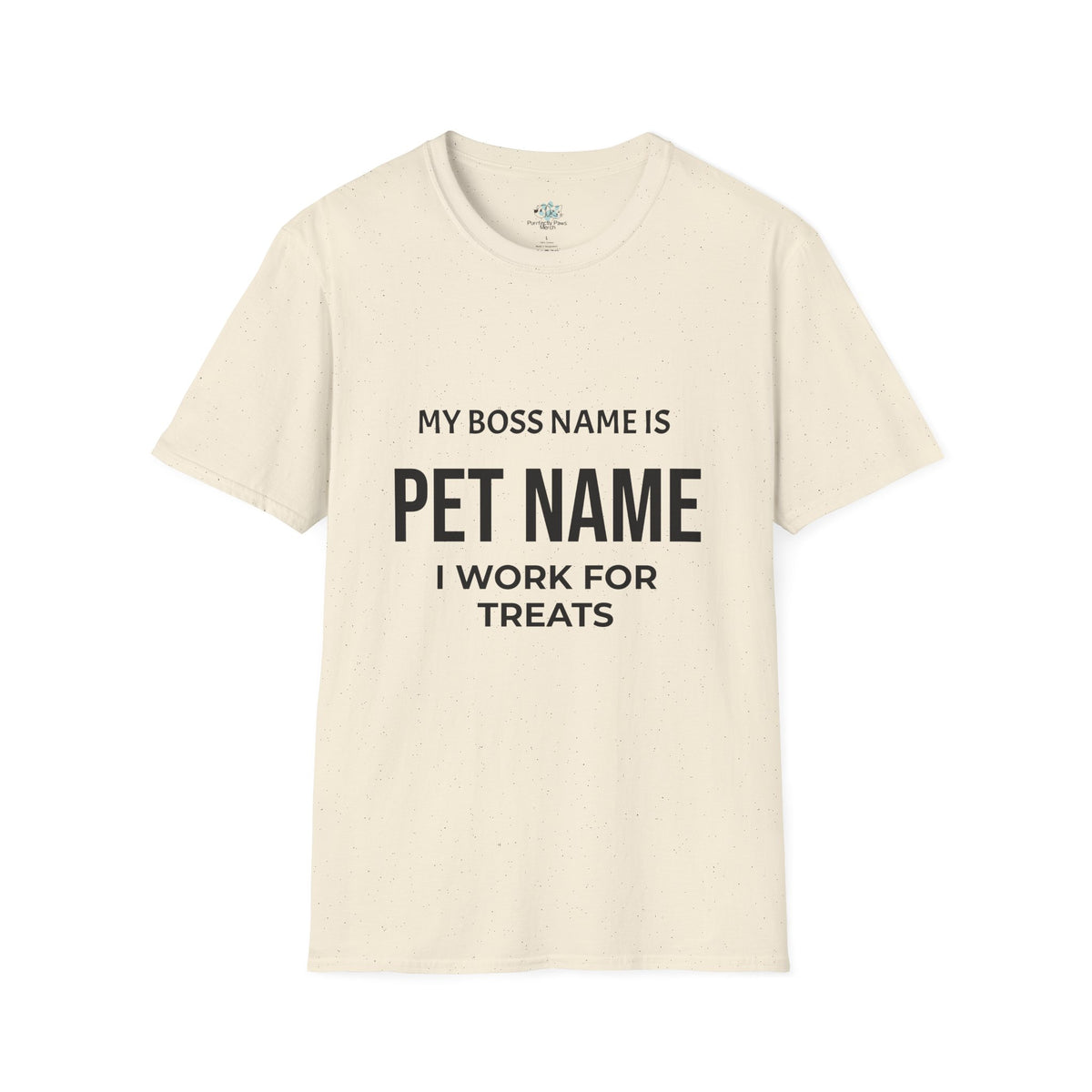 Customizable My Pet is My Boss UnisexT-Shirt