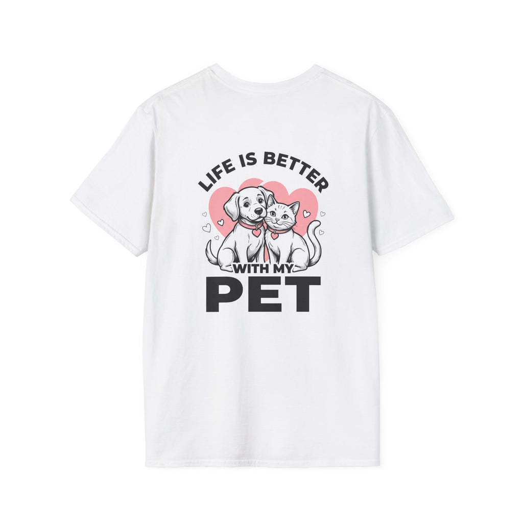Pet T-Shirt "Life Is Better With My Pet" Cute Dog & Cat Tee