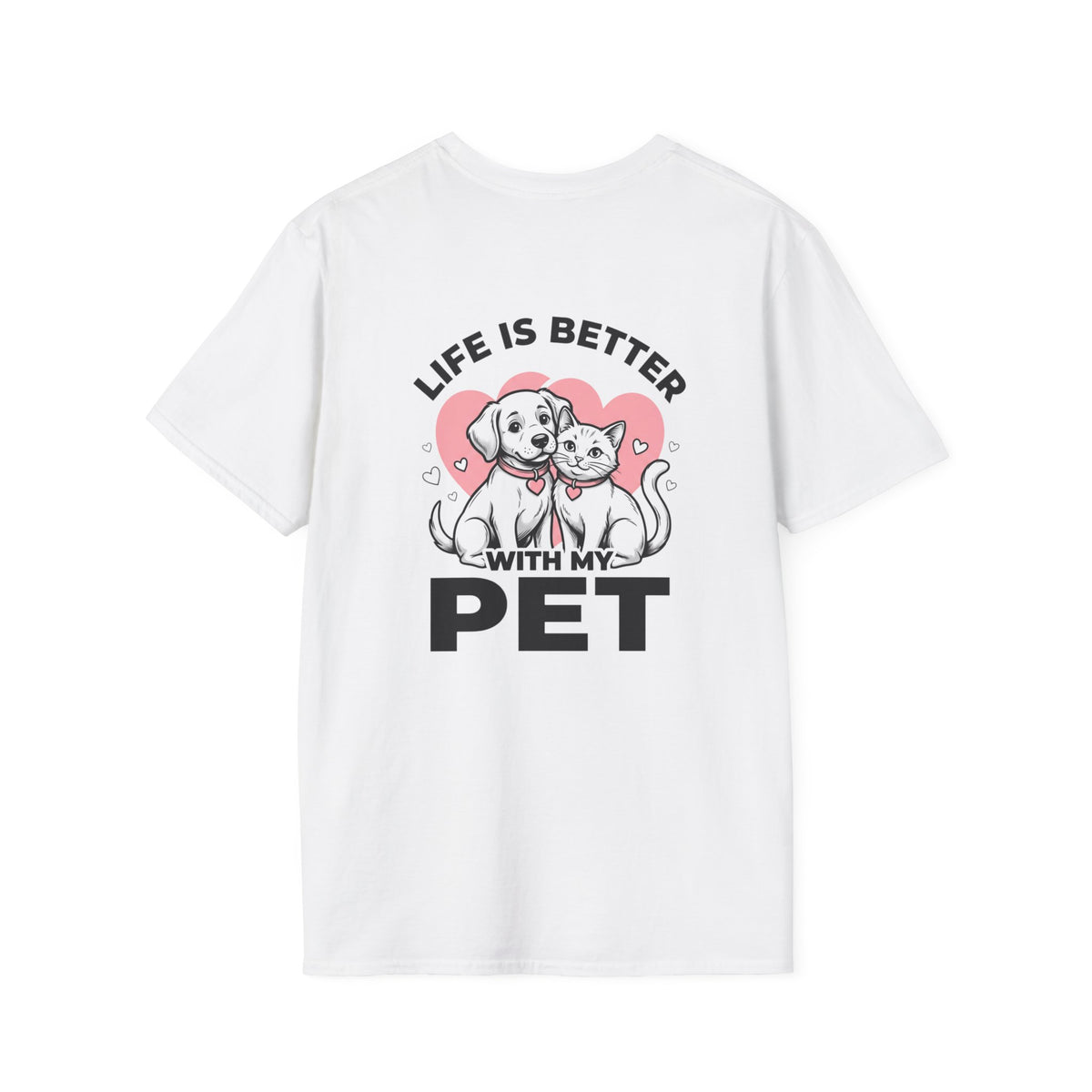 Pet T-Shirt "Life Is Better With My Pet" Cute Dog & Cat Tee