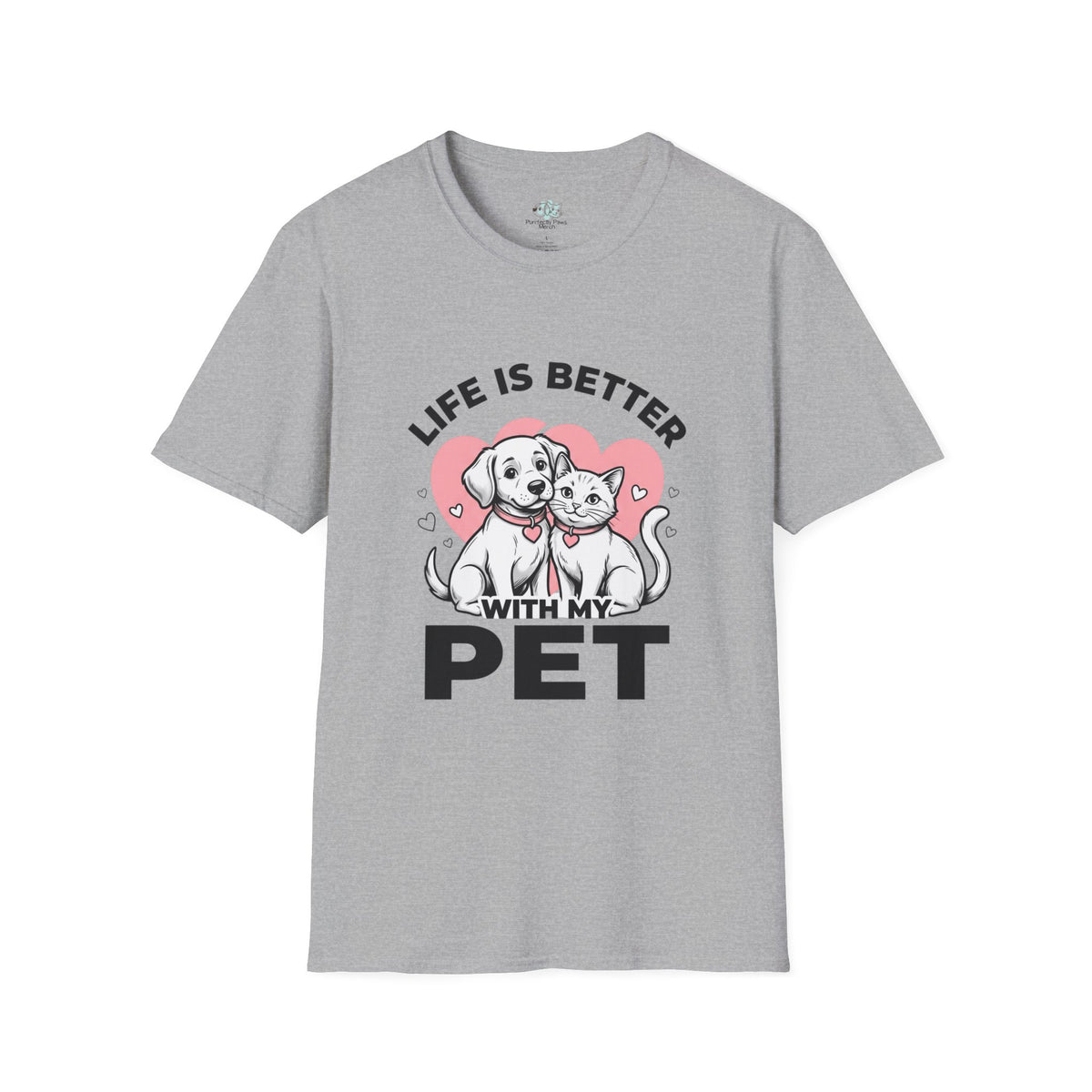 Pet T-Shirt "Life Is Better With My Pet" Cute Dog & Cat Tee