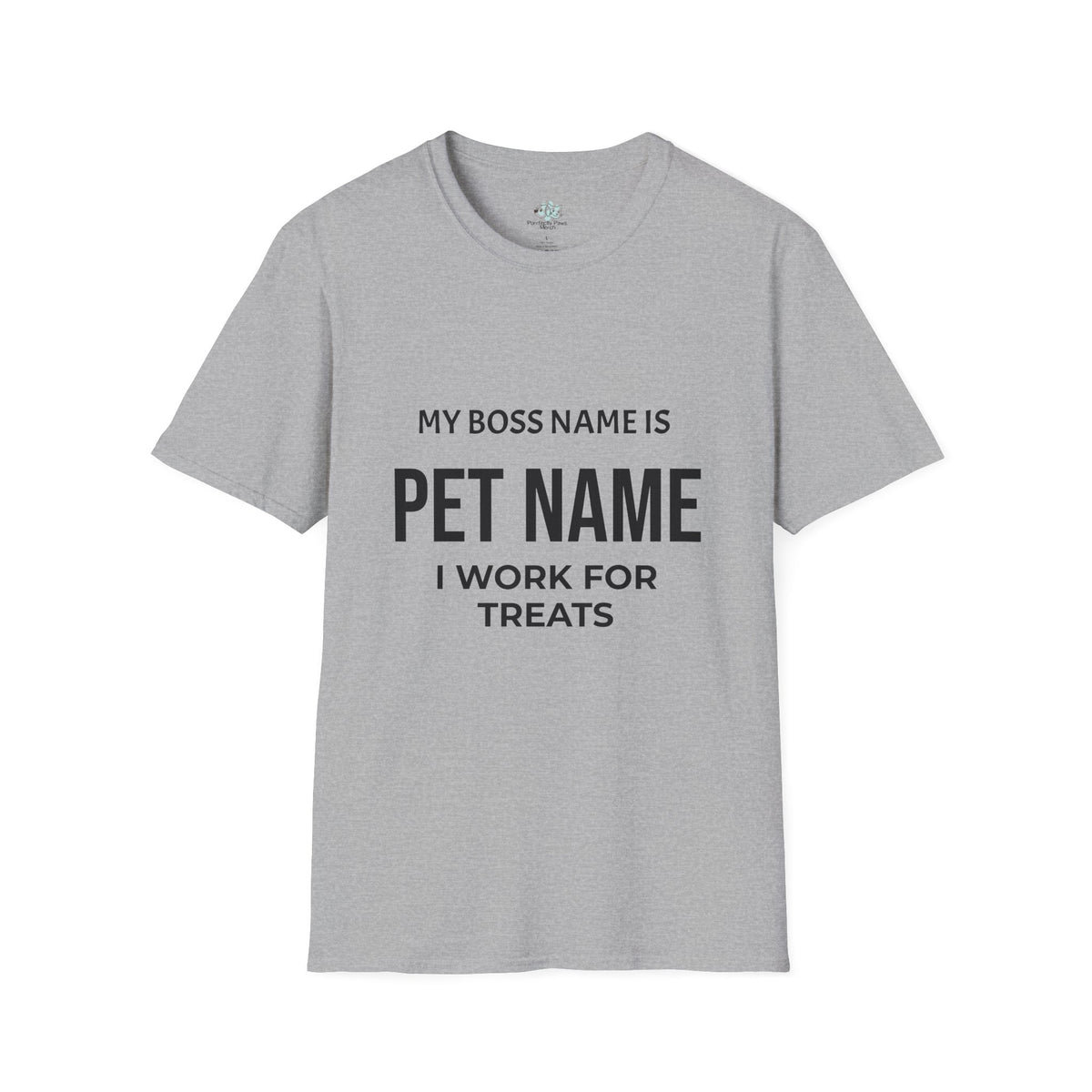 Customizable My Pet is My Boss UnisexT-Shirt