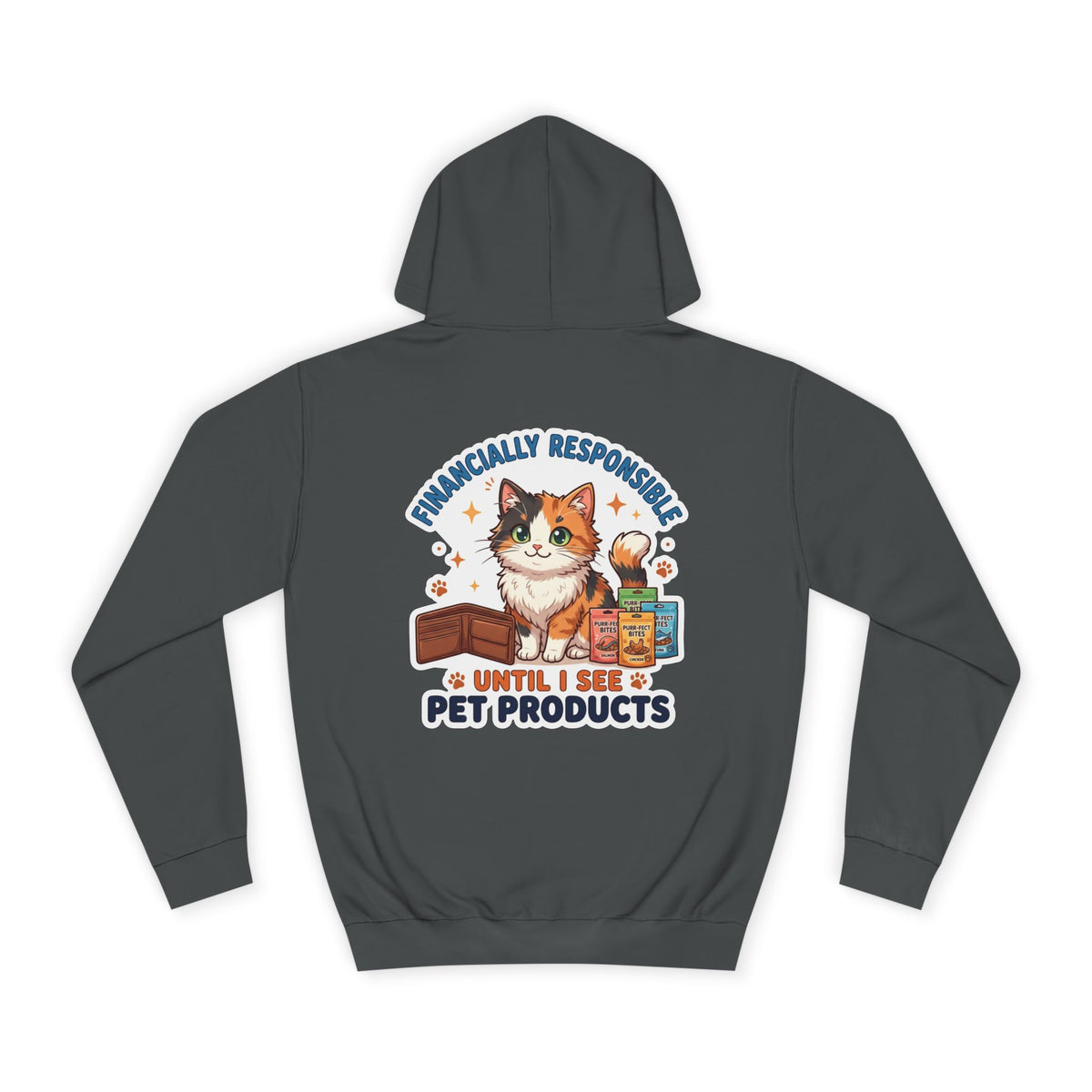 Pet Lover Hoodie — "Financially Responsible Until I See Pet Products" Cat Design