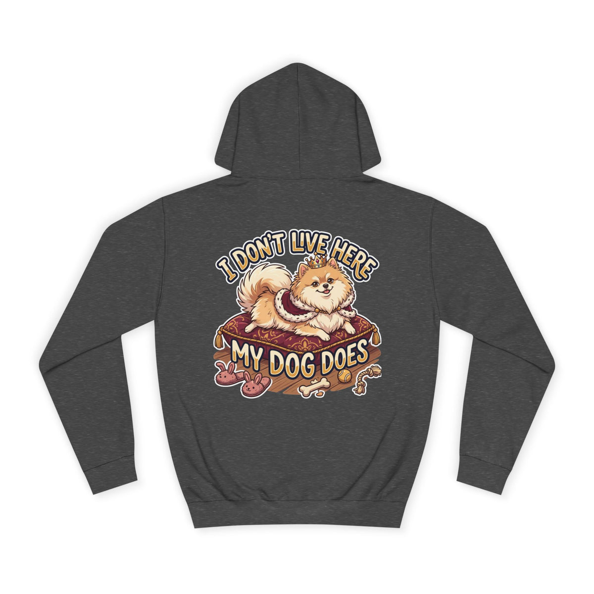 "I Don’t Live Here, My Dog Does" Cute Dog Lover Pullover