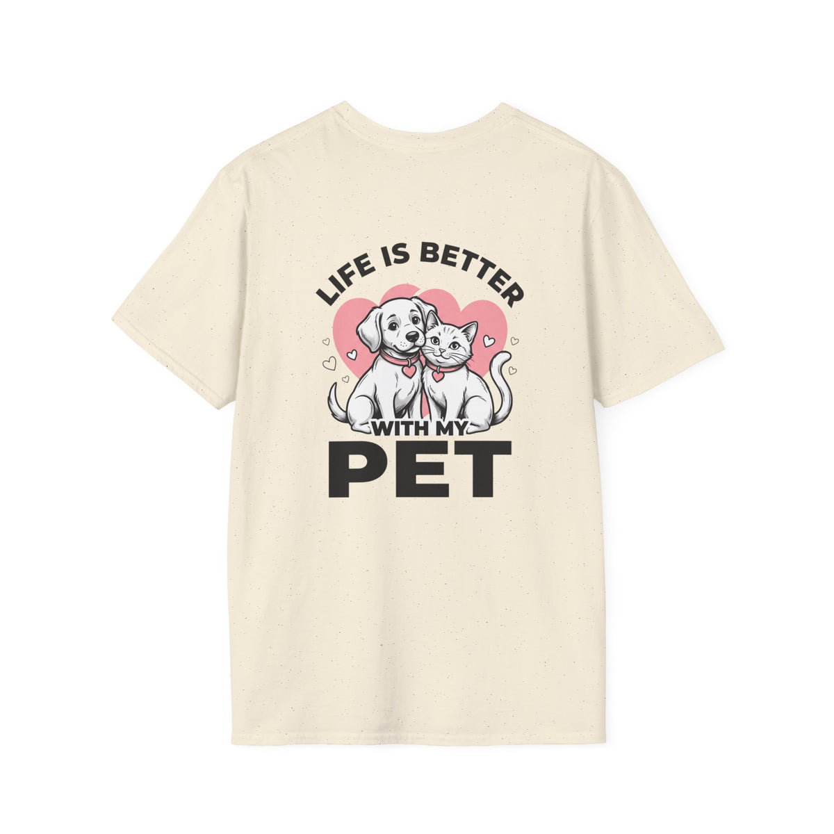 Pet T-Shirt "Life Is Better With My Pet" Cute Dog & Cat Tee