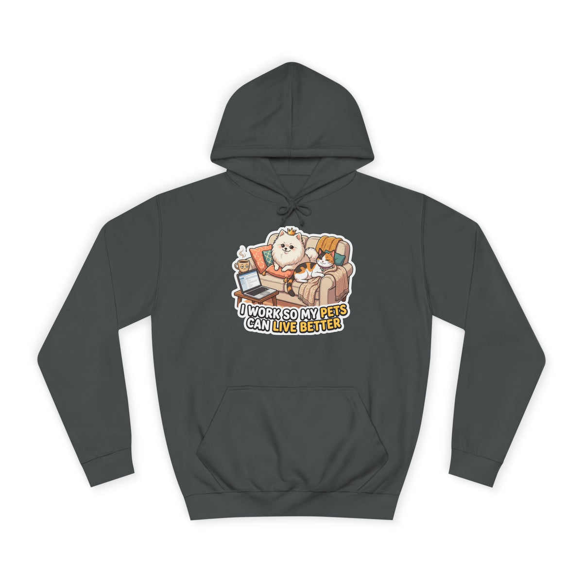 Pet Lover Hoodie — "I Work So My Pets Can Live Better" Cozy Sweatshirt