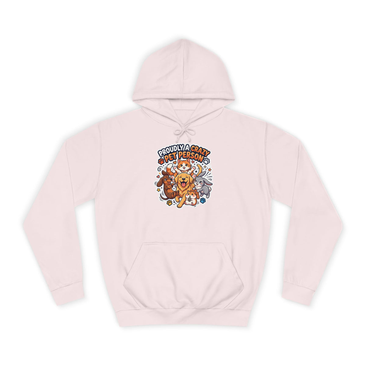 Proudly Crazy Pet Person Animal Lover Hoodie
